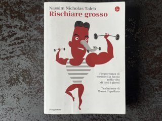 Rischiare Grosso di Nassim Taleb